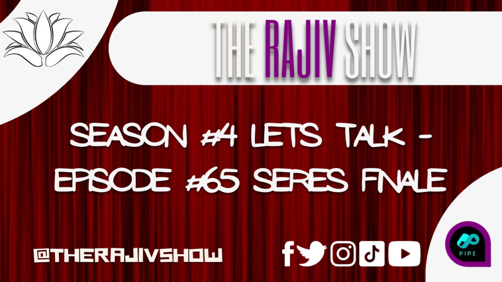 Season #4 Let’s talk – Episode #65 Series Finale