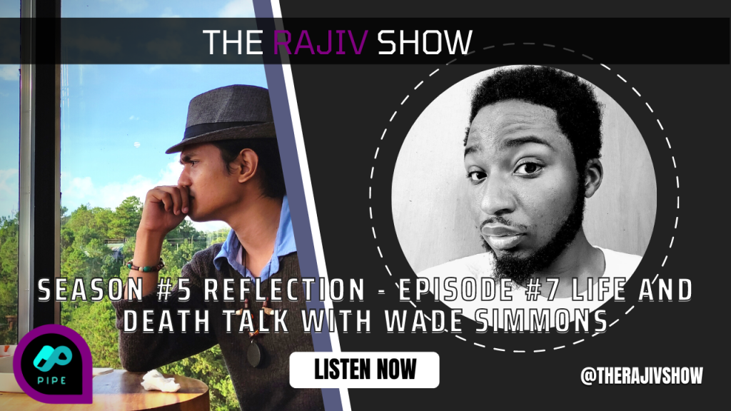Season #5 Reflection – Episode #7 Life and death talk with Wade Simmons