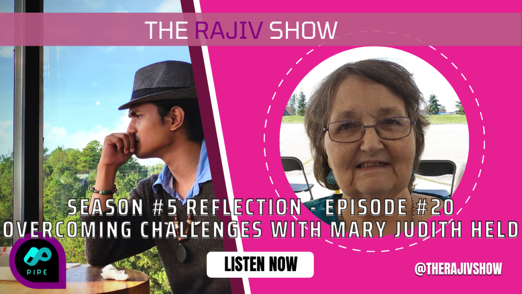 Season #5 Reflection – Episode #20 Overcoming challenges with Mary Judith Held